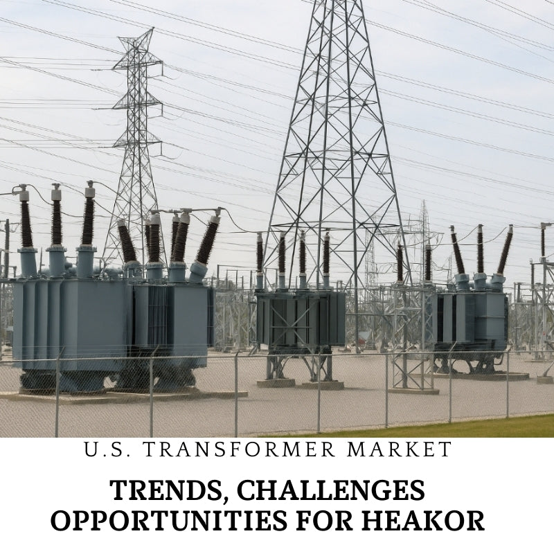 U.S. Transformer Market in 2025: Trends, Challenges ,Opportunities for HEAKOR